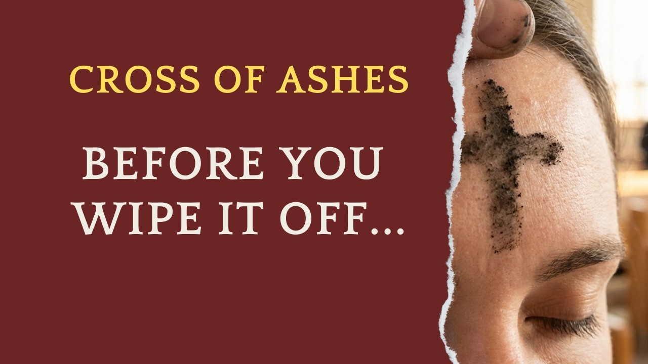 Why Catholics Put Ashes on Their Foreheads (It's Not What You Think)