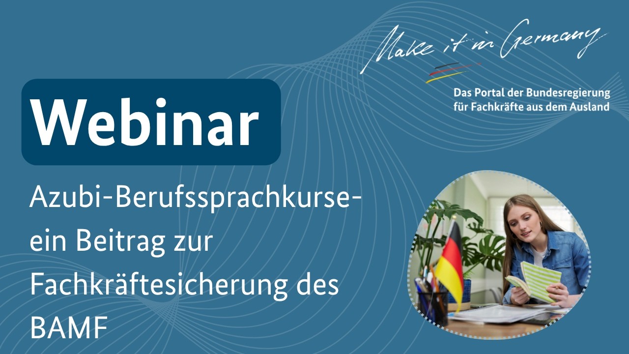 Webinar: Azubi-Berufssprachkurse - ein Beitrag zur Fachkräftesicherung des BAMF