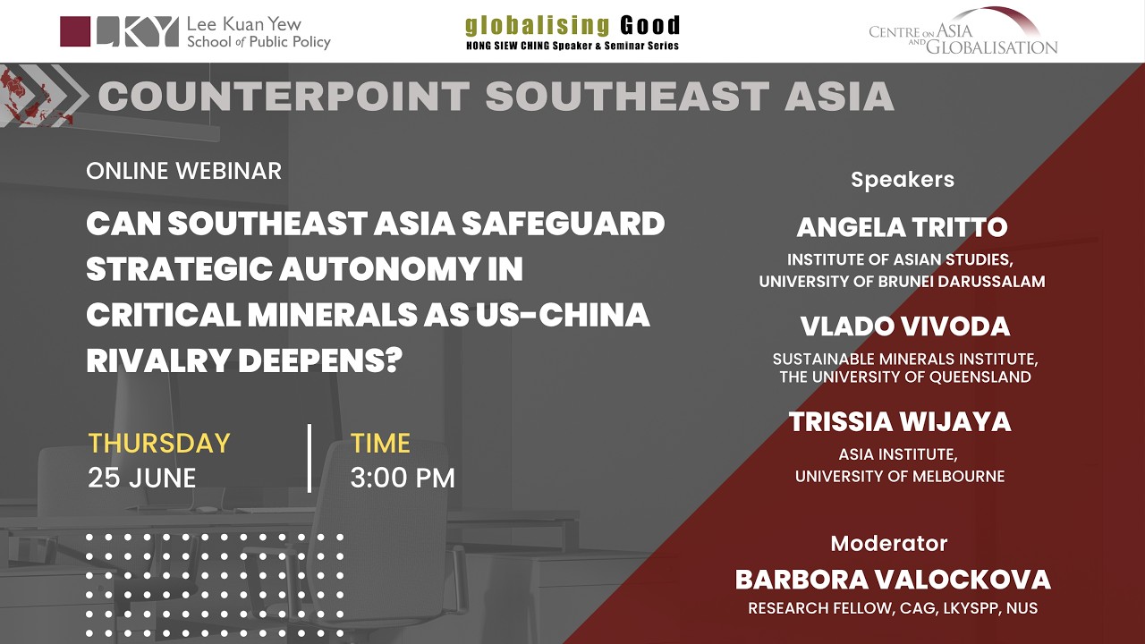 [CSA Series] Can SEA Safeguard Strategic Autonomy in Critical Minerals as US&ndash;China Rivalry Deepens?