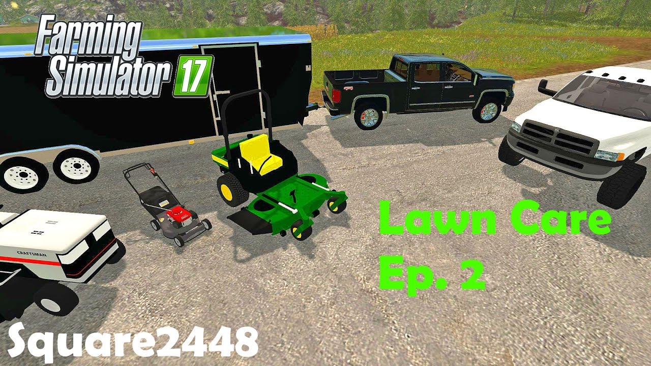Farming Simulator 2017 Lawn Care Ep. 2
