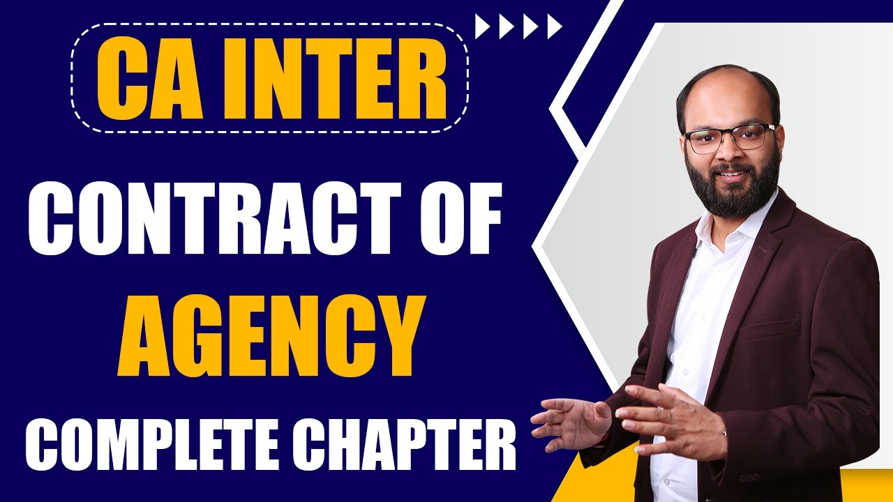 Contract Of Agency Full Chapter | CA Inter Other Laws Ch - 1 (Unit 3) | The Indian Contract Act-1872