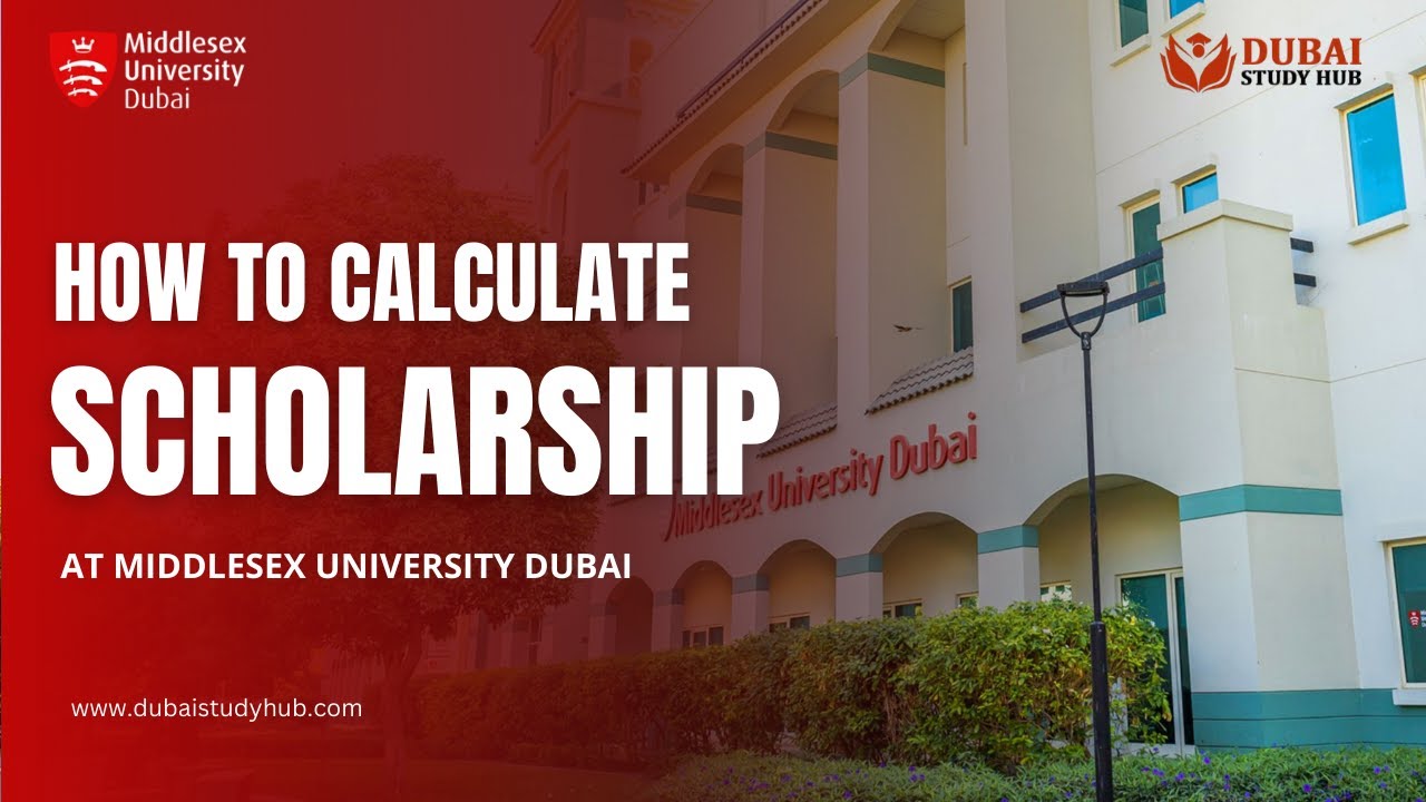 Scholarship Calculator For Middlesex University Dubai - Dubai Study Hub