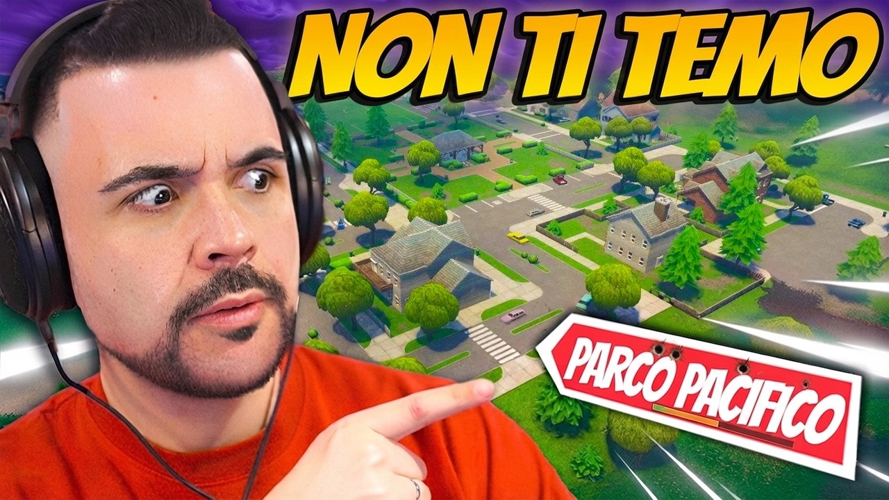Parco Pacifico non ho Paura di te ! FORTNITE OG