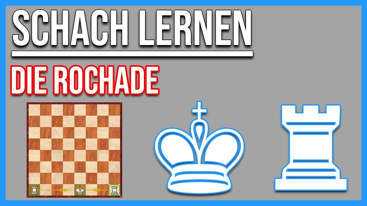 Schach lernen || Die Rochade