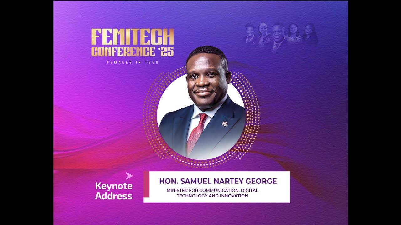 FEMITECH 2025: Keynote Address from the Minister, Hon Samuel Nartey George