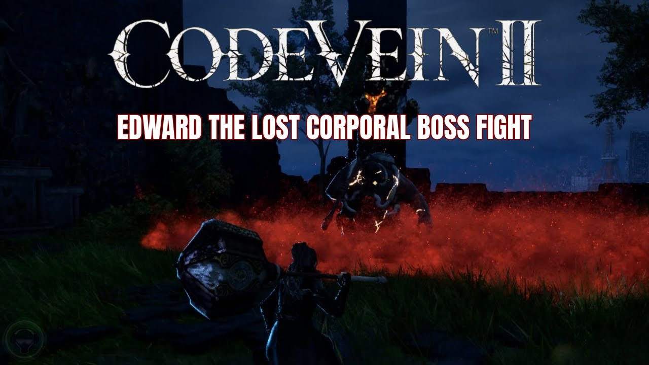 Code Vein II Edward the Lost Corporal Boss Fight Guide (No Commentary)