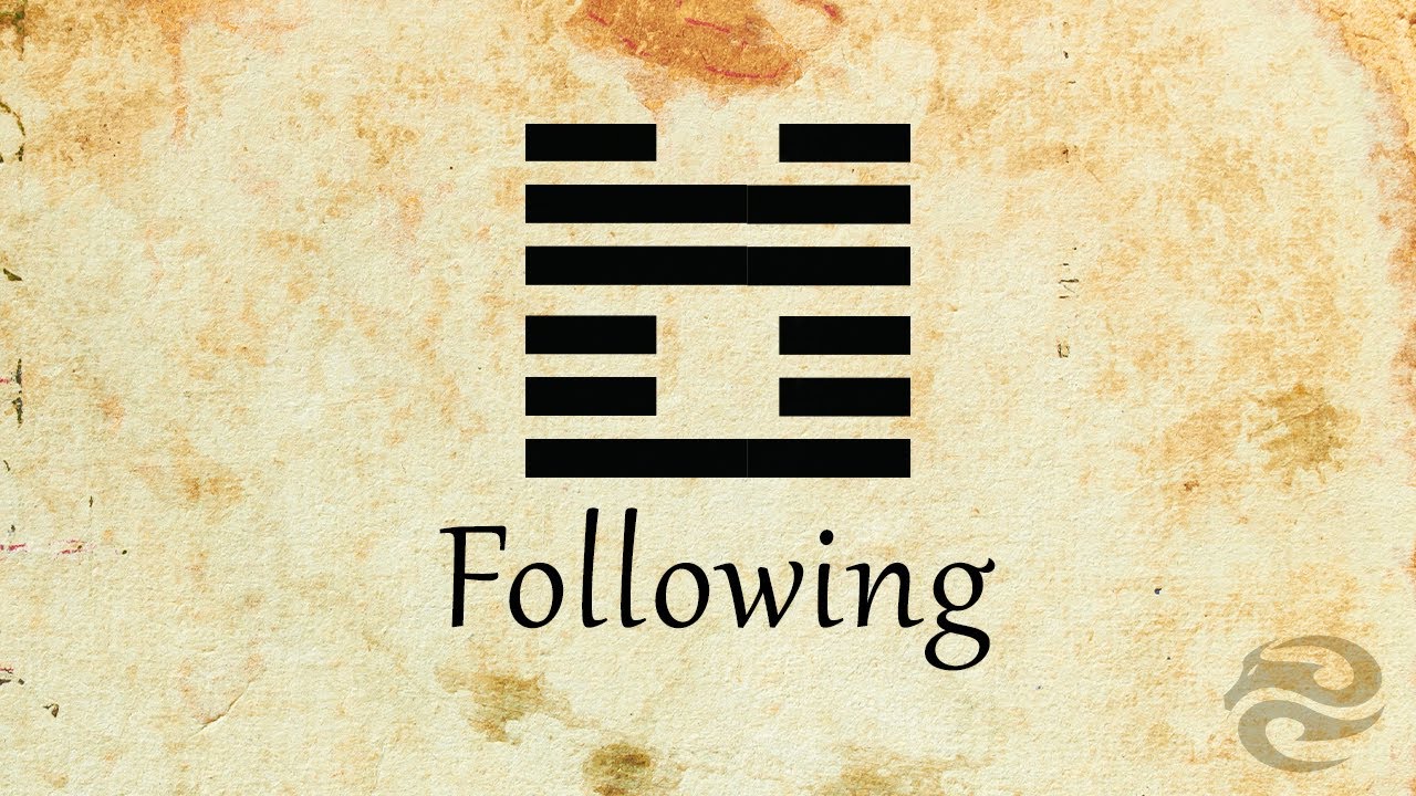 Hexagram 17: Following | Refocus your life with this mental exercise