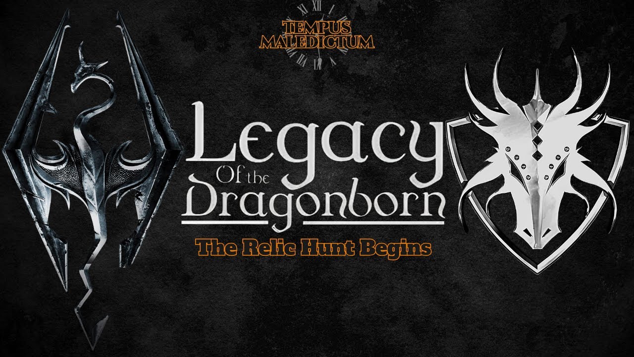 Tempus Maledictum - The Journey Begins - Mastering Legacy of the Dragonborn V6!