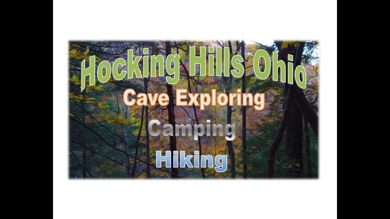 Hocking Hills State Park Camping,Cave Exploring And Hiking