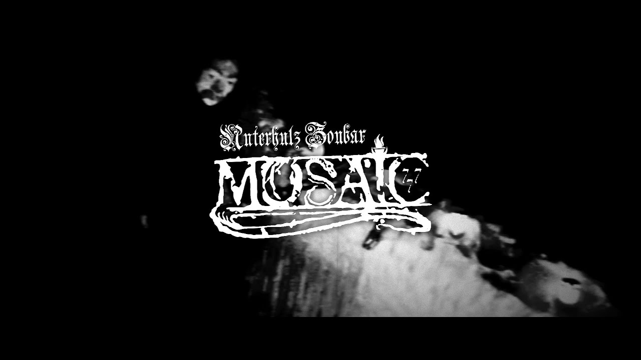 MOSAIC - Unterhulz Zoubar (Official Video)