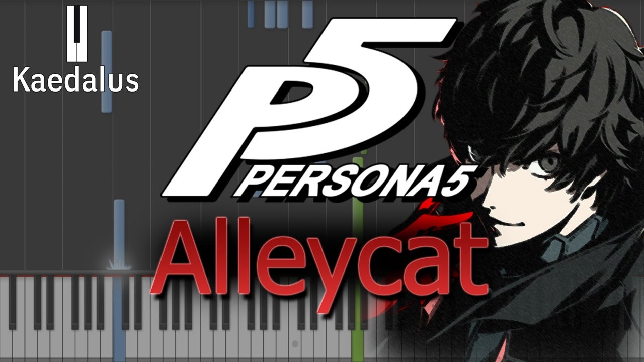 Alleycat ~ Piano //Persona 5 [Synthesia + Performance + Sheet Music]