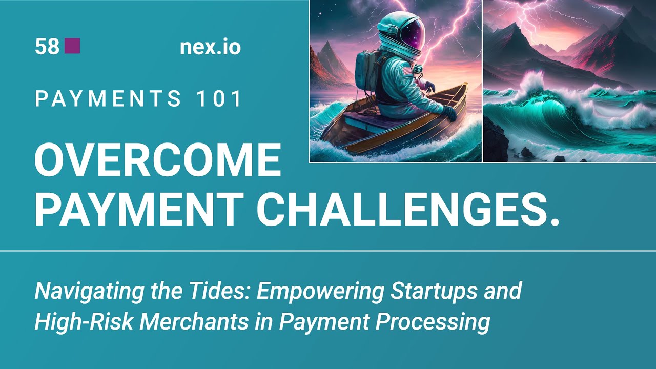 Navigating the Tides: Empowering Startups and High-Risk Merchants in Payment Processing