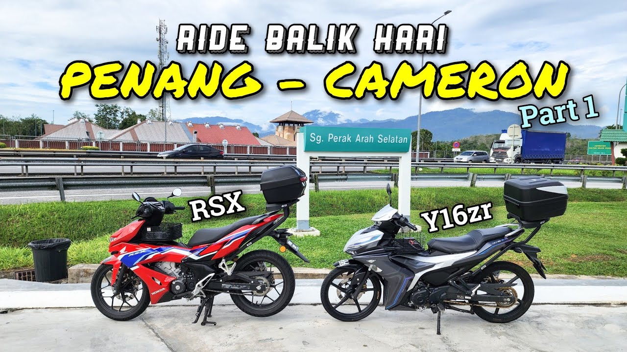 RSX  Y16zr Ride Penutup 2022 | PENANG - CAMERON HIGHLANDS