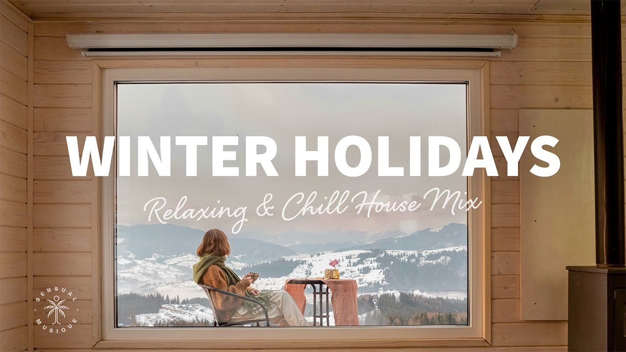 Winter Holidays ☃️ Relaxing & Chill House Music Mix | The Good Life No.57
