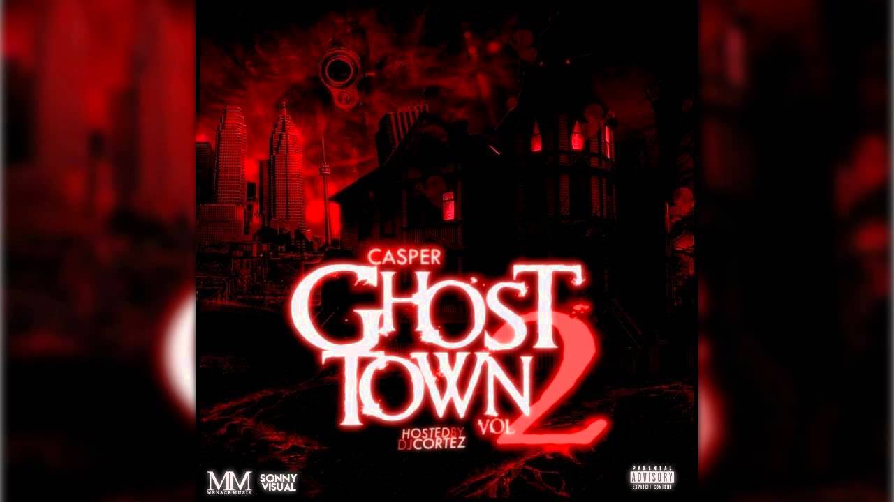 Casper - Ghost Town Vol 2 FULL MIXTAPE (HOSTED BY M WORKS)