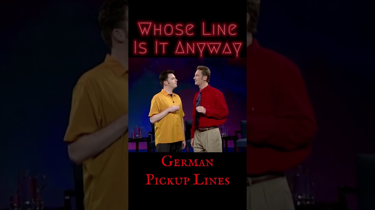 German Pickup Lines - Whose Line: Scenes from a Hat