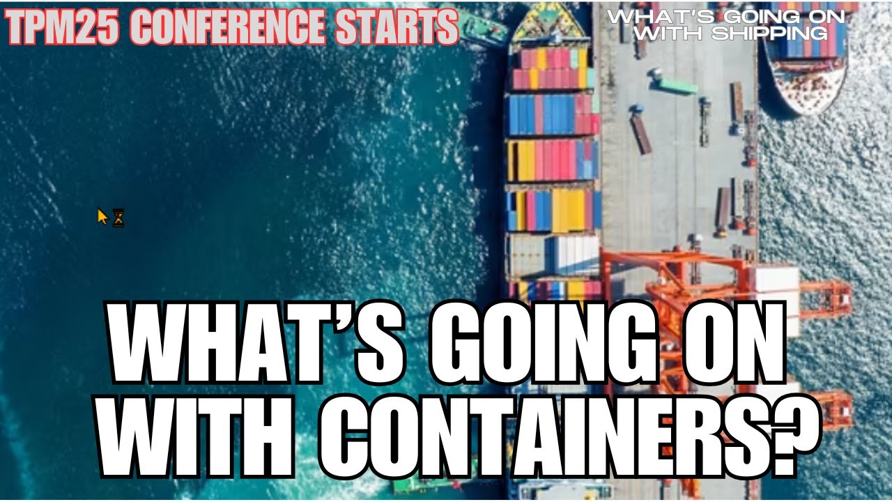 What's Going on With Containers? | Trans-Pacific Maritime (TPM) Conference Underway