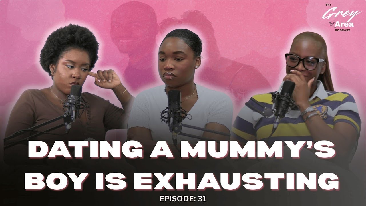 Three’s a Crowd: Me, Him & His Mother - S3:E3 | The Grey Area