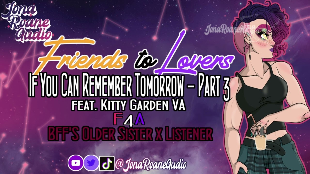 [F4A] If You Can Remember Tomorrow (BFF's Older Sister x Listener) Part 3 {TW}