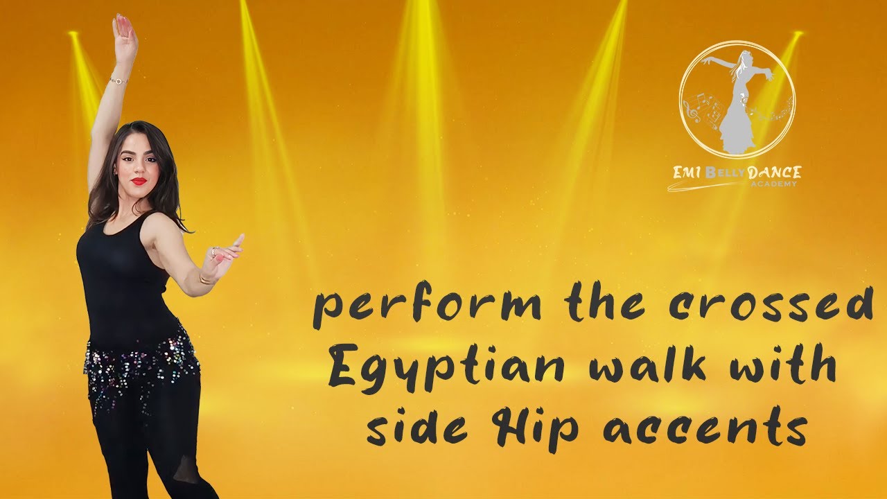How to perform the crossed Egyptian walk with side Hip accents المشي المصري مع لهجات الورك الجانبية