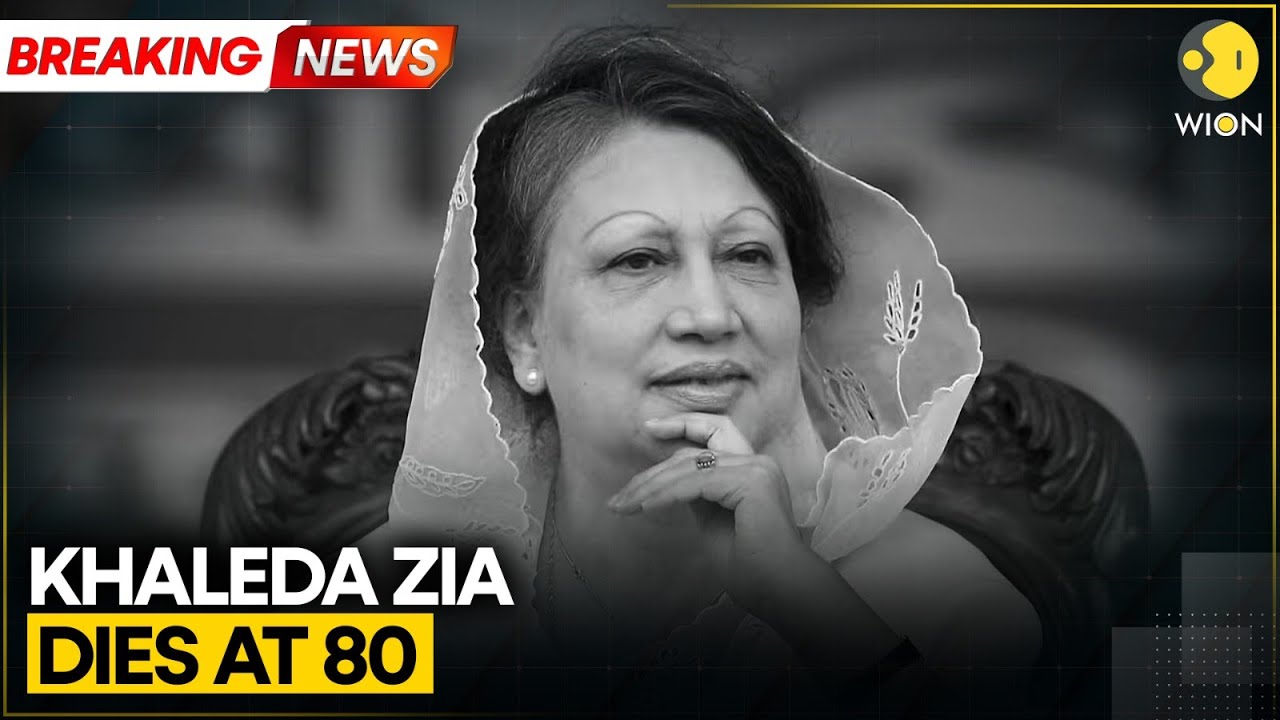Breaking: Khaleda Zia, BNP Leader and Ex-PM, Passes Away | WION