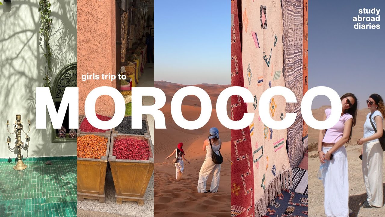 study abroad diaries - a weekend in morocco with the girls 🐫