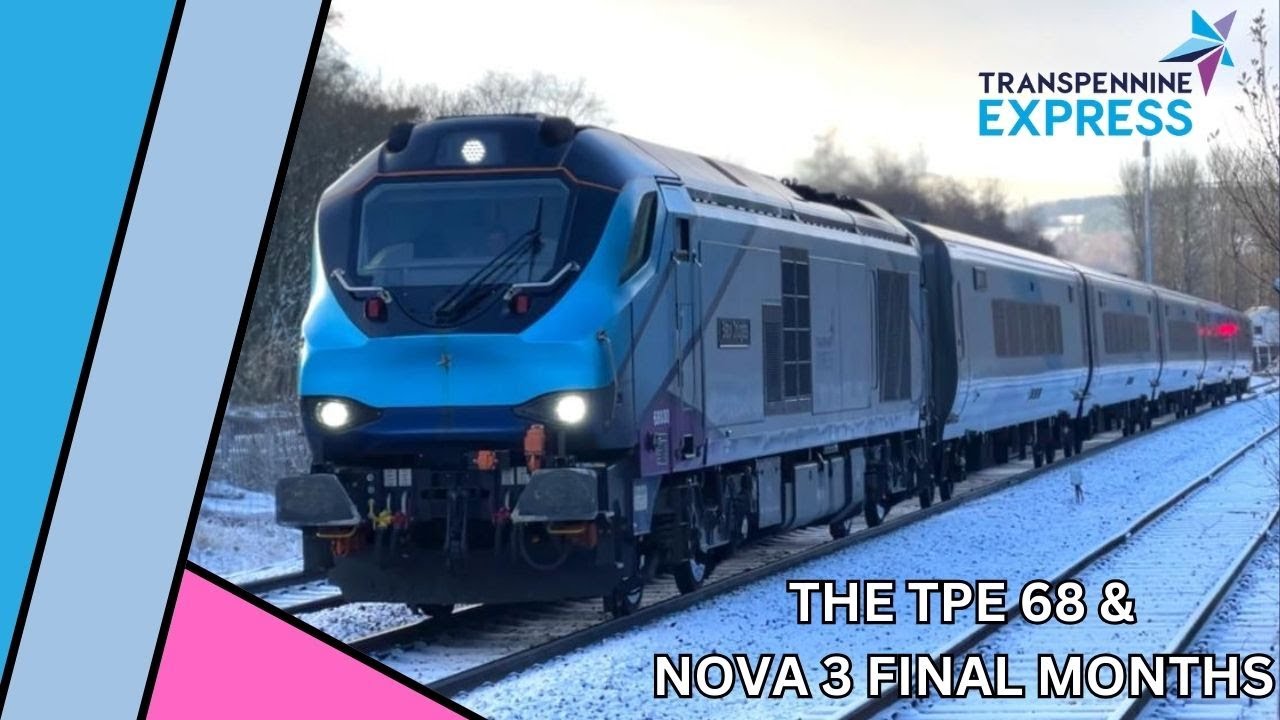 The TPE Class 68 & Nova 3 Last Hurrah