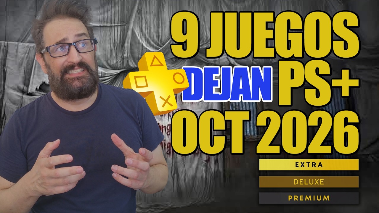 9 juegos dejan PS Plus en Octubre 2026