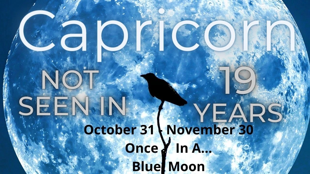 Capricorn, Hold On! You're Rocked To Your Core /Halloween Moon