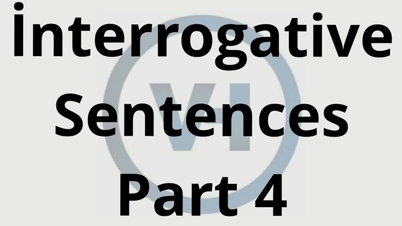 Interrogative 4 - Sual cumlesi - cumleye sualin verilmesi