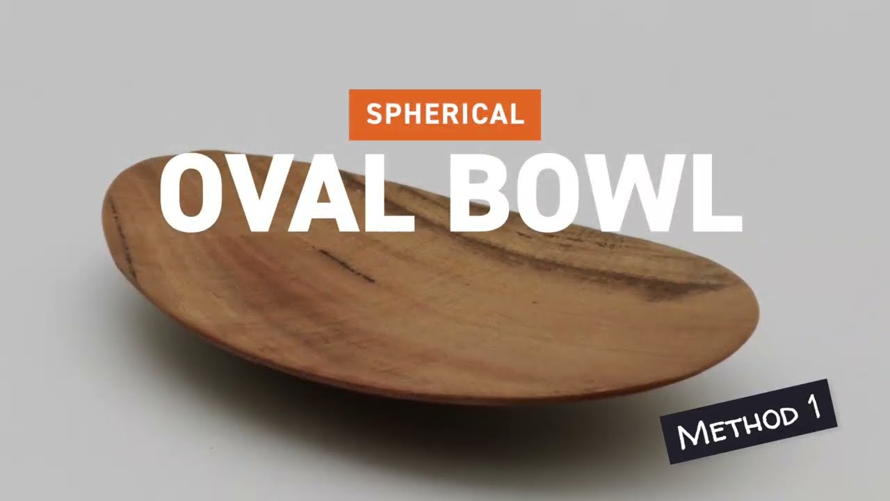 Method 1 | Carve A Spherical Oval Bowl - No Lathe Needed!