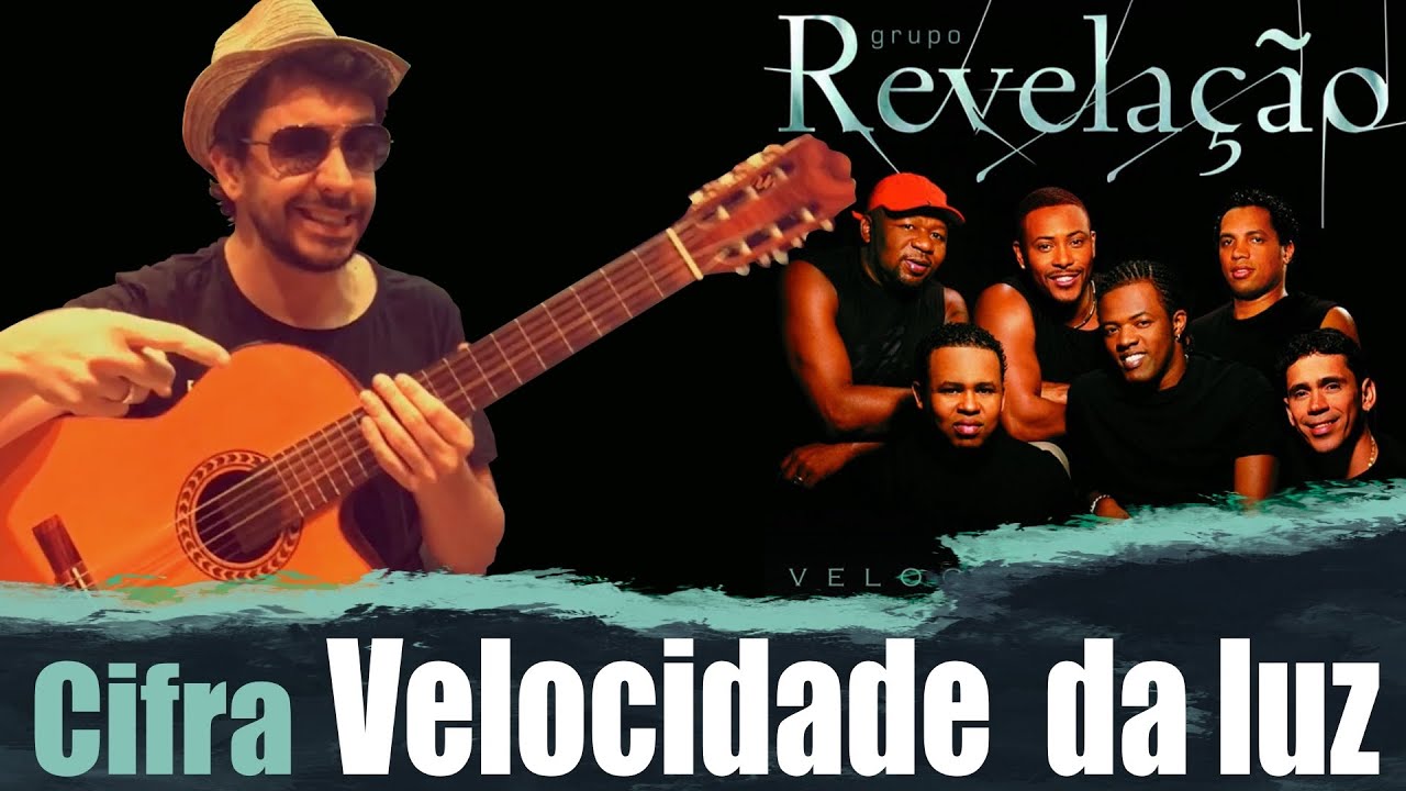 Aprenda a tocar a música VELOCIDADE DA LUZ do REVELAÇÃO no violão - Cifra