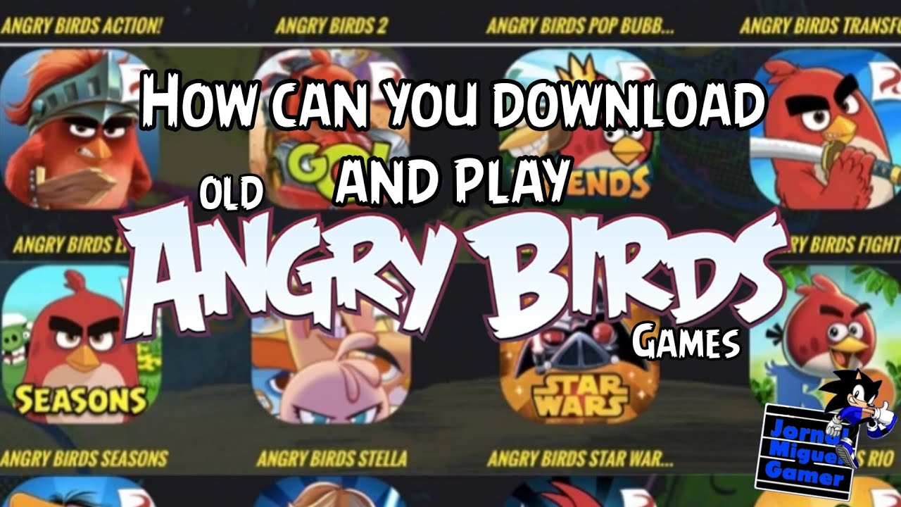 How Can You Download and Play Old Angry Birds Games