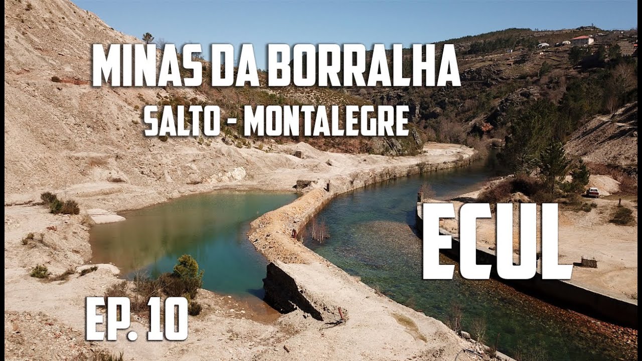 ECUL ep.10 - MINAS DA BORRALHA - Salto - Montalegre