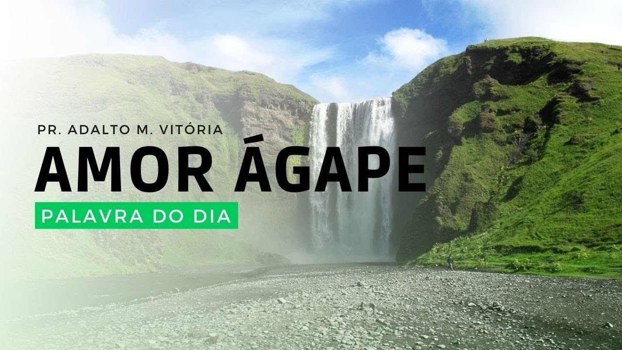 AMOR ÁGAPE - Palavra do Dia