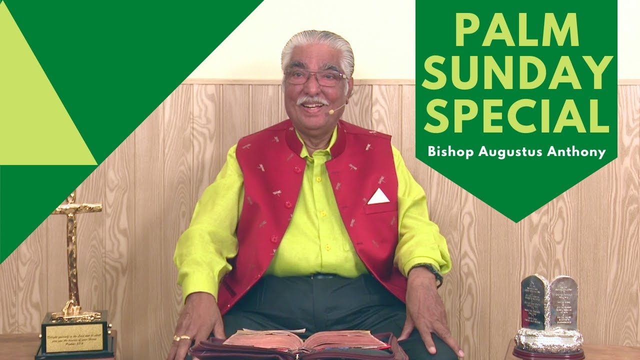 Palm Sunday 2020 | Bible Teaching | Bishop Augustus Anthony | Brother Tony | Special Message