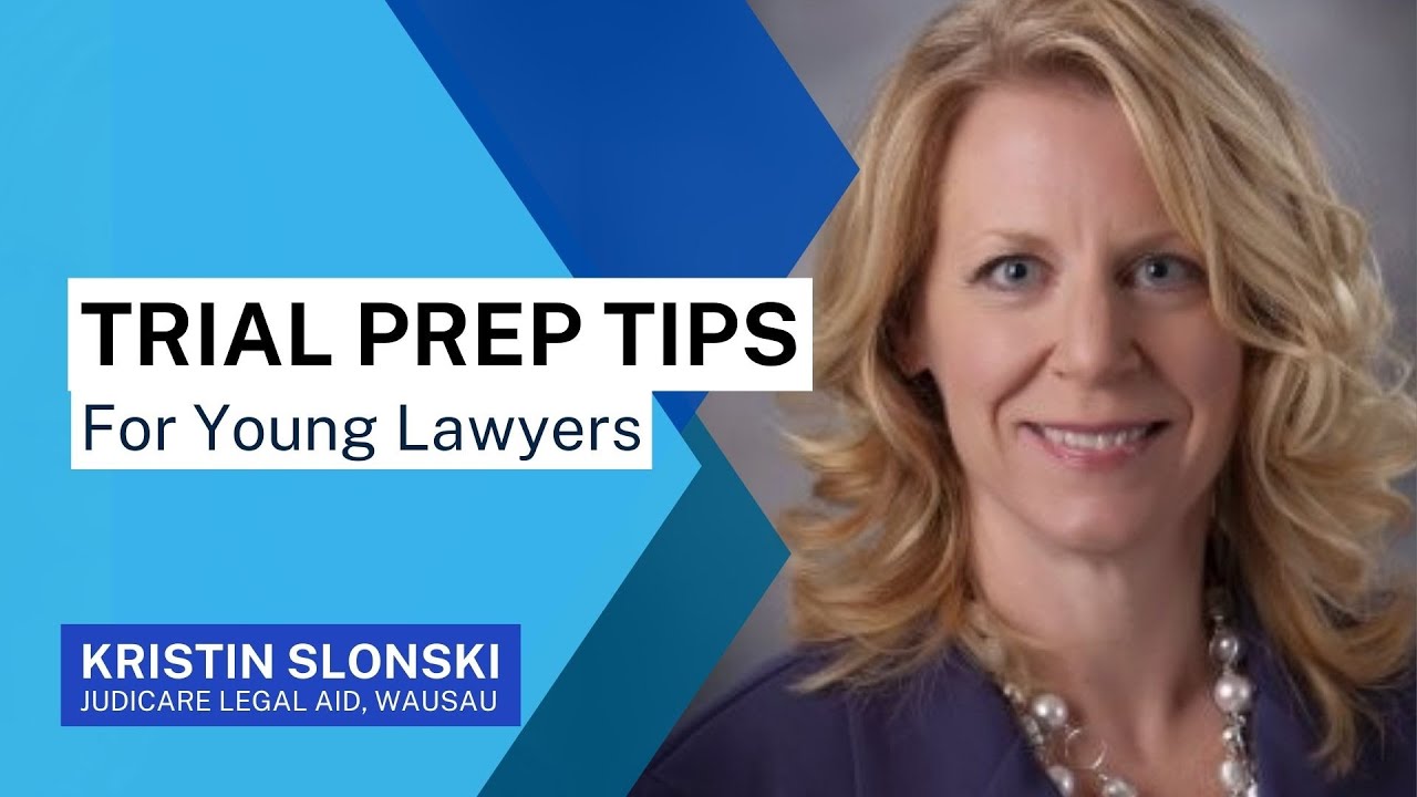 Trial Prep Tips for Young Lawyers