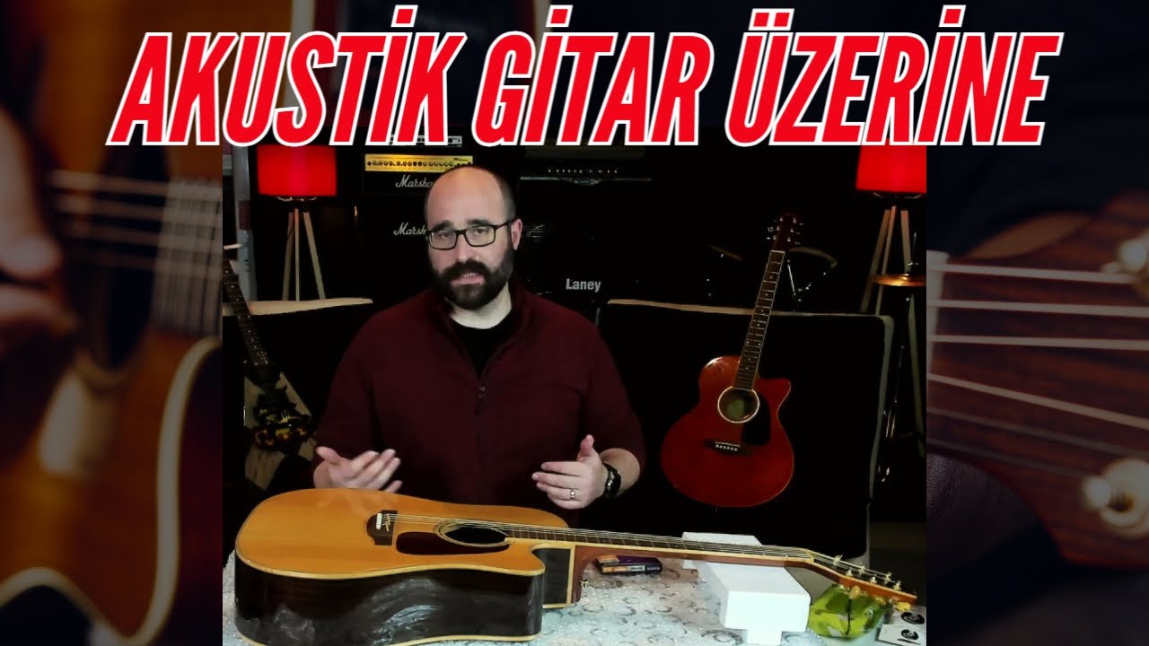 AKUSTİK GİTAR ÜZERİNE SOHBET (Teller, Tel Değişimi, Sap Ayarı, Tel Kalınlığı ve Kayıt Tecrübelerim