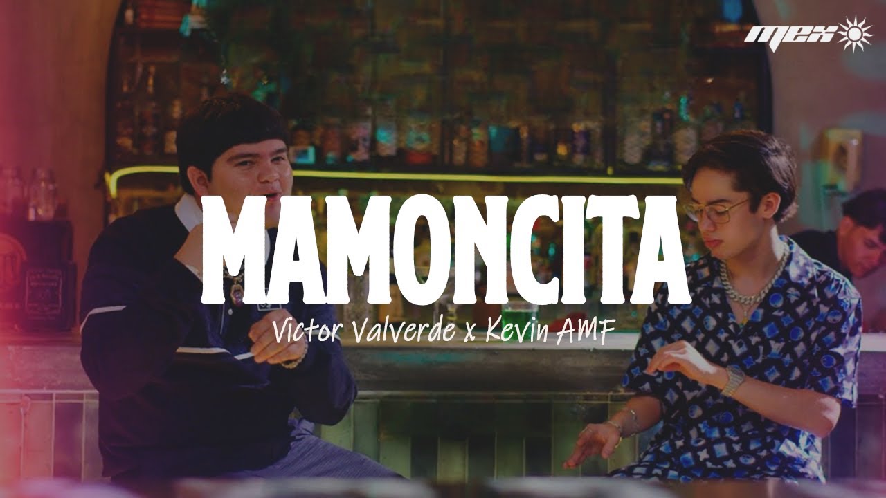 Victor Valverde x Kevin AMF - Mamoncita (Letra)