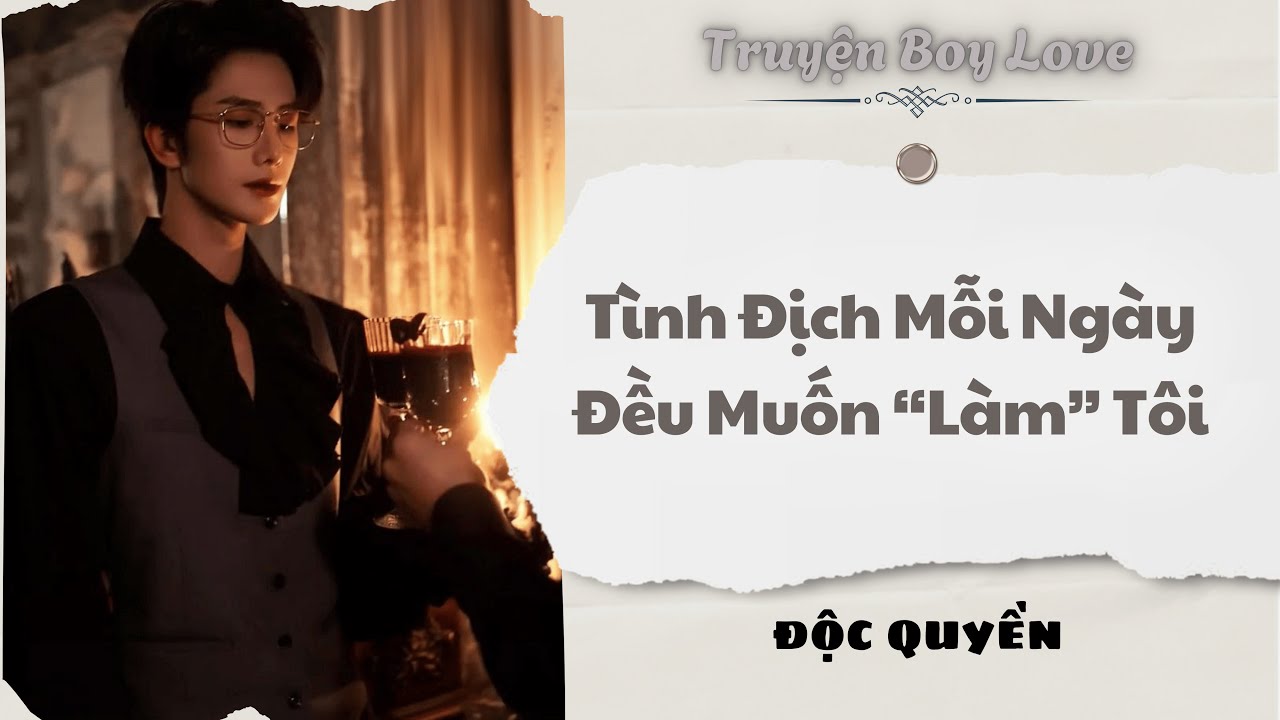 [Audio Boy Love] | Tình Địch Mỗi Ngày Đều Muốn Làm Tôi | Sủng Audio