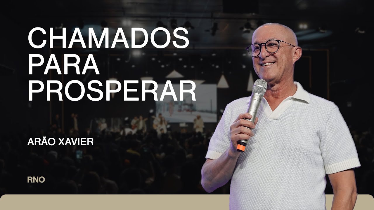 CHAMADOS PARA PROSPERAR | Arão Xavier
