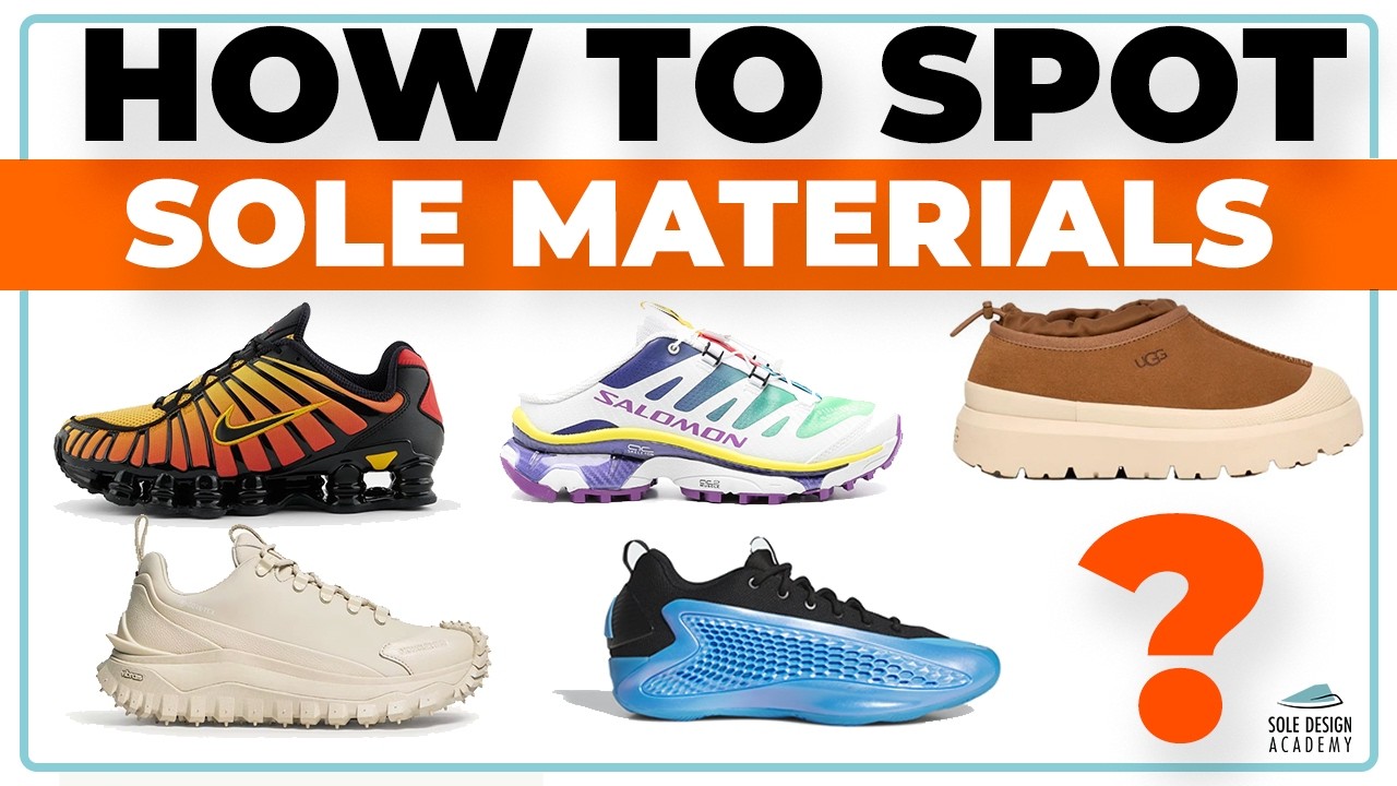 Sole Design 101: How to Analyze Materials (15 Real Case-Studies)