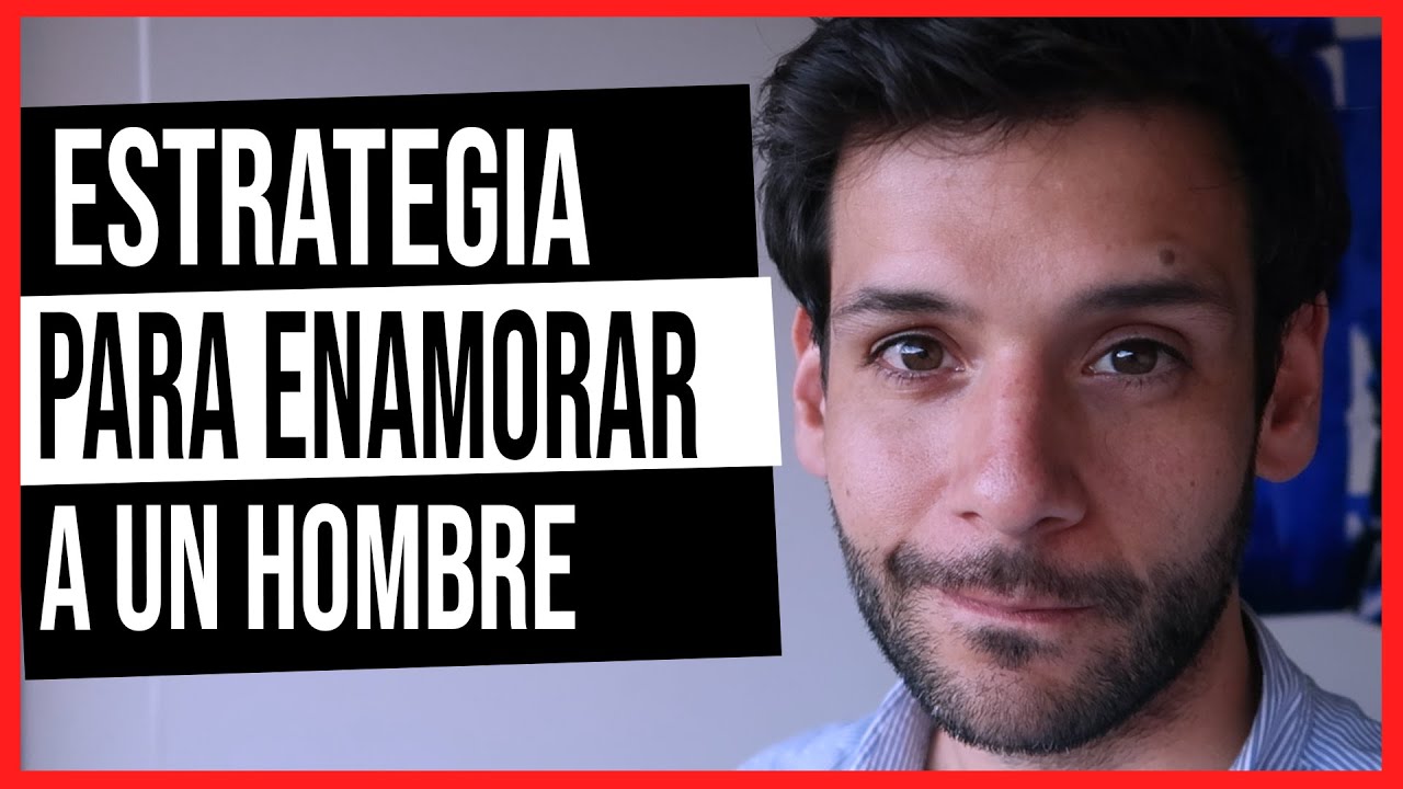 Estrategia SECRETA Para ENAMORAR A Un HOMBRE | JORGE ESPINOSA