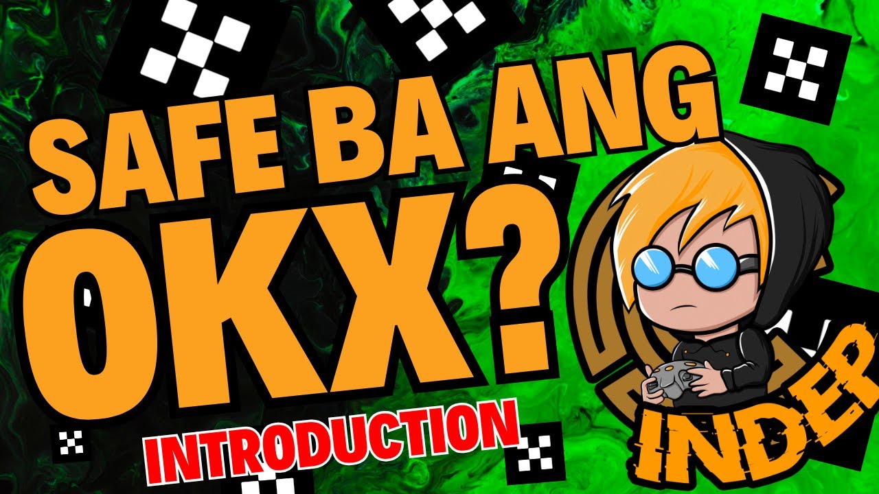 SAFE BA ANG OKX - ANU NGA BA ITO? (TAGALOG)