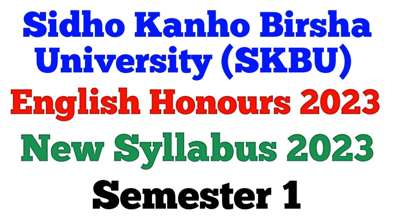 SIDHO KANHO BIRSHA UNIVERSITY | SKBU | ENGLISH HONOURS | NEW SYLLABUS 2023