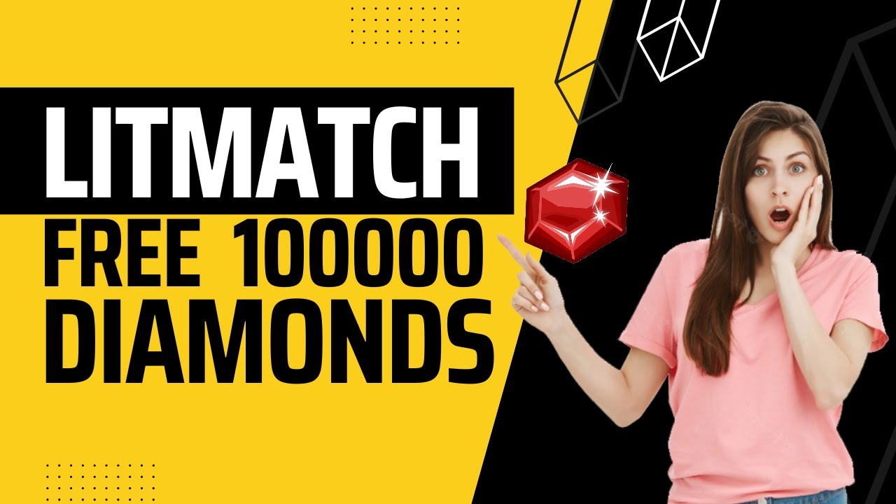 Litmatch App Free Diamonds - Litmatch Diamond Mod Apk 2023