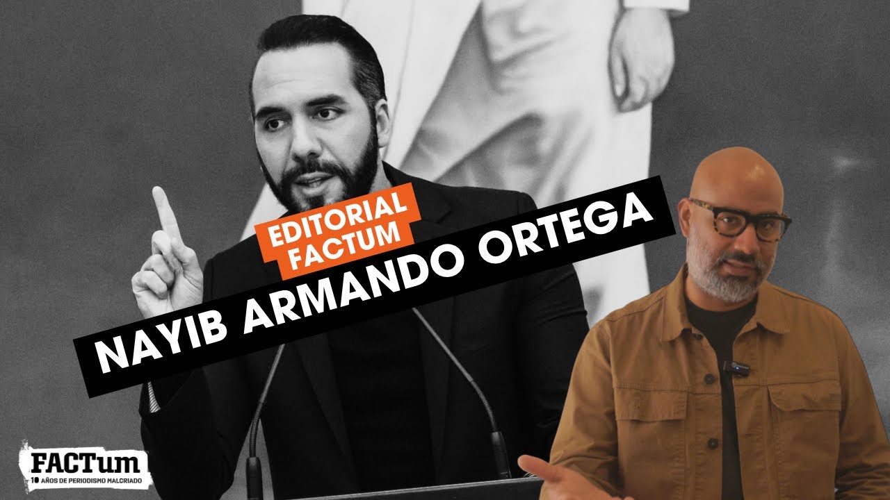 Editorial Factum: Nayib Armando Ortega