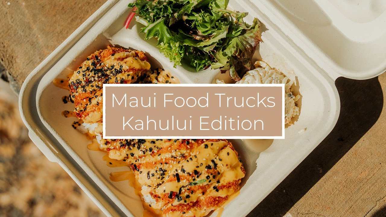 Maui Food Trucks - Kahului Edition