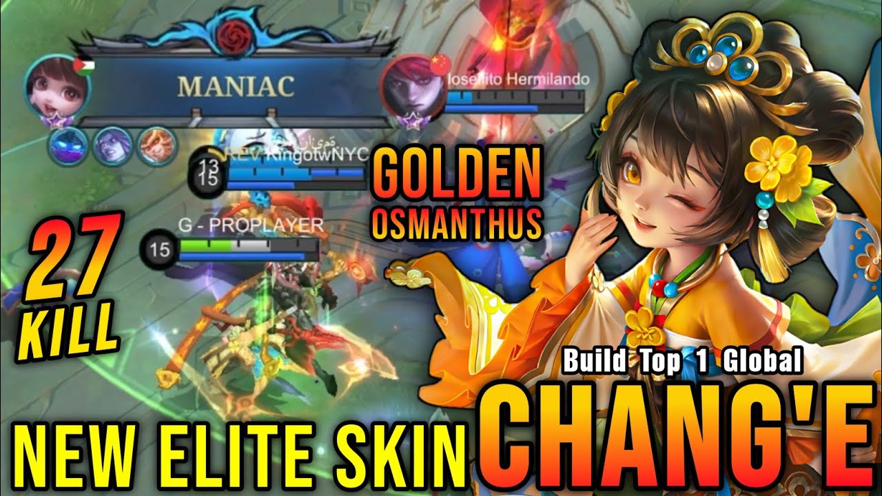 27 Kills + MANIAC!! Golden Osmanthus Chang'e New ELITE Skin!! - Build Top 1 Global Chang'e ~ MLBB