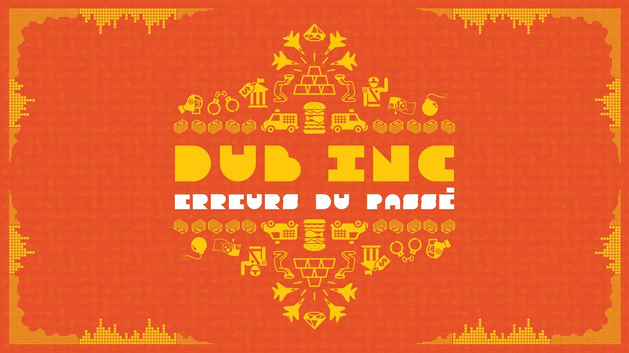 DUB INC - Erreurs du passé (Lyrics Vidéo Official) - Album 